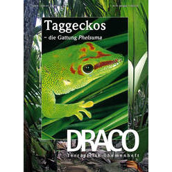 Draco 43 - Taggeckos /Die Gattung Phelsuma